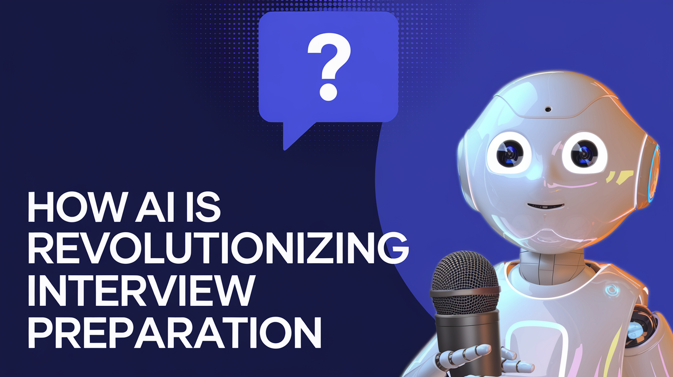 How AI is Revolutionizing Interview Preparation